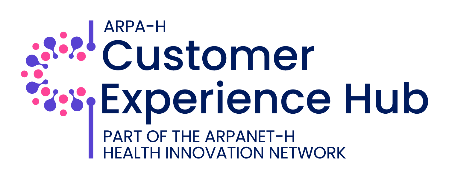 ARPA-H Customer Experience Hub: Part of the ARPANET-H Health Innovation Network